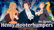 Henry Hooterhumpers Ho-Down free online sex game