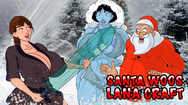 Santa Woos Lana Craft free online sex game