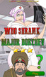 Who shrank Major Borchev? free online sex game