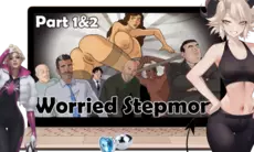 Worried Stepmom Part 1&2